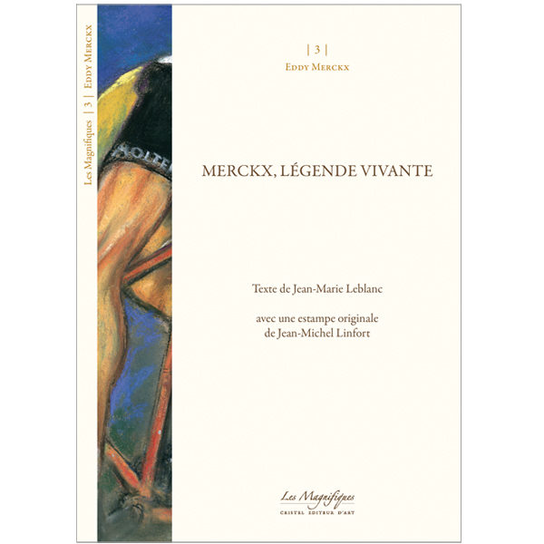 Portfolio Merckx, légende vivante - Jean-Marie Leblanc