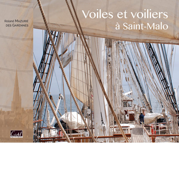 Voiles et Voiliers à Saint-Malo editions Cristel