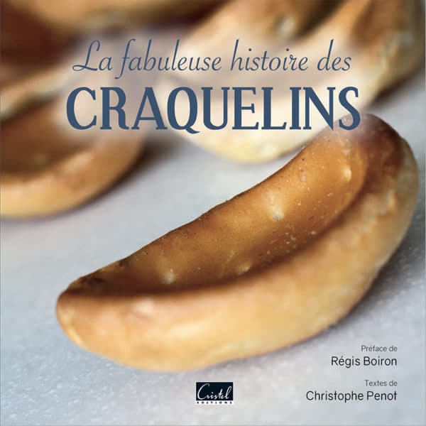 La Fabuleuse Histoire des craquelins éditions Cristel