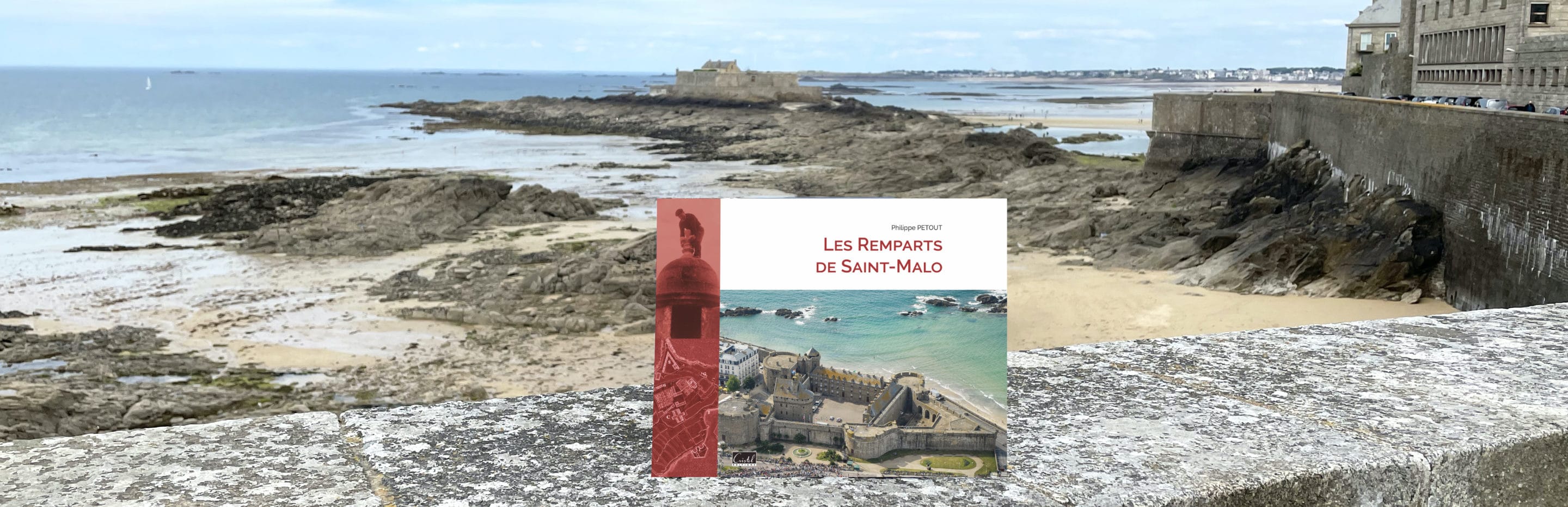 Remparts de Saint-Malo Philippe Petout éditions Cristel