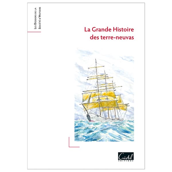Livre SHAASM La Grande Histoire des Terre-neuvas éditions Cristel